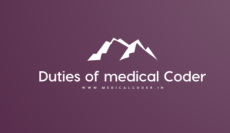 Duties And Responsibilities of Medical coder